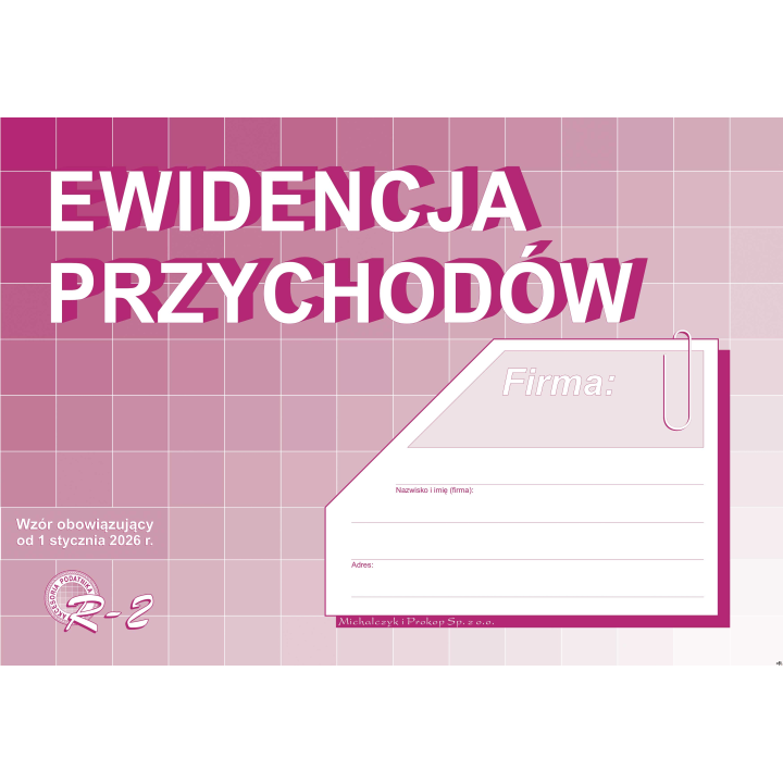 Nowy Wzór R-2 Ewidencja przychodów A4 32 strony MICHALCZYK I PROKOP