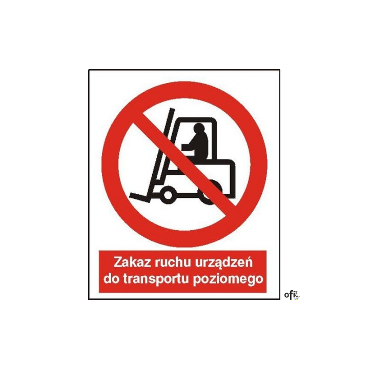 Tabliczka  Zakaz ruchu urządzeń do transportu poziomego ZZ-4Z/2500ZN (X)